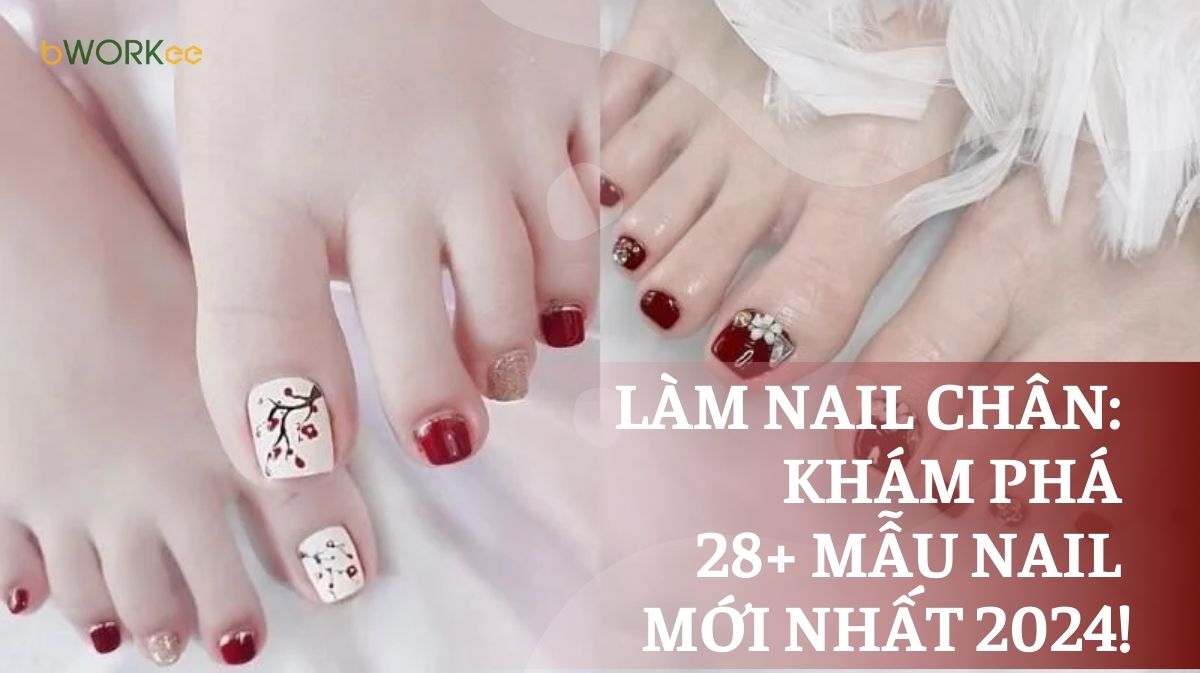 Làm nail chân: Khám phá 28+ mẫu nail đẹp, mới nhất 2024