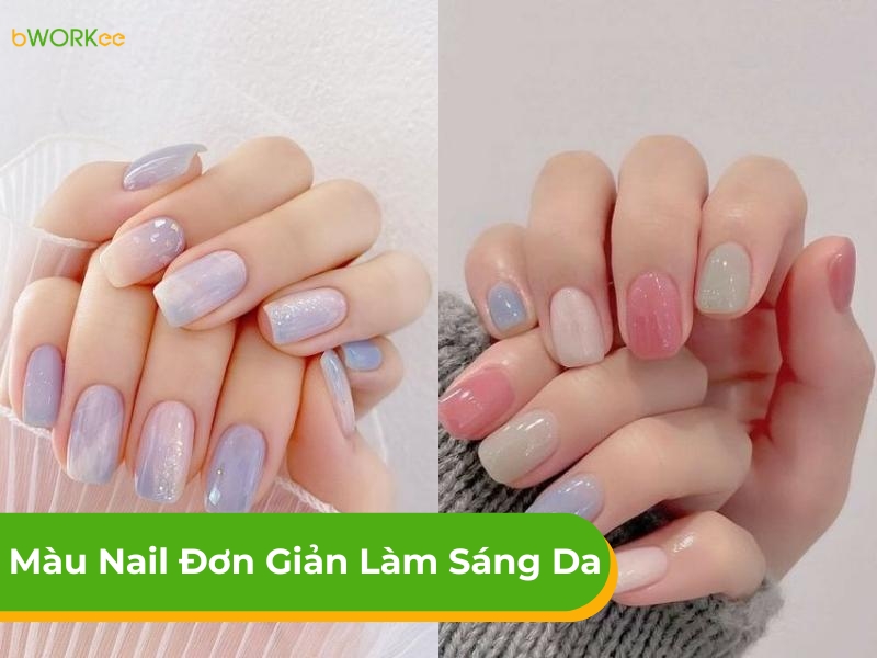 20+ Màu nail đơn giản làm sáng da cực kỳ ấn tượng