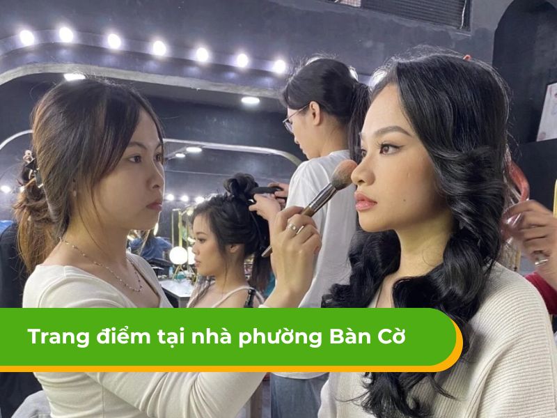 Báo giá dịch vụ trang điểm tại nhà phường Bàn Cờ uy tín