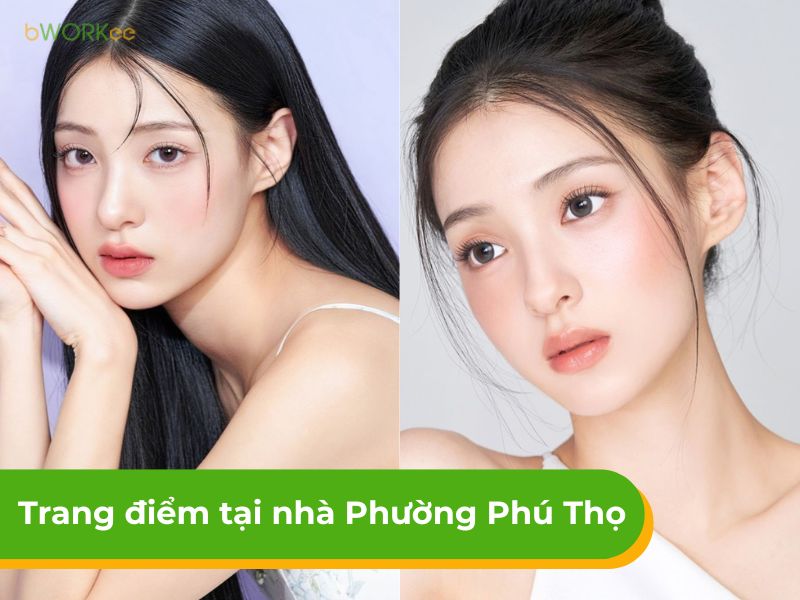 Báo giá dịch vụ makeup - trang điểm tại nhà phường Phú Thọ