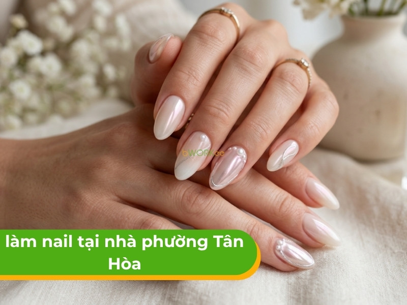 Dịch vụ làm nail tại nhà phường Tân Hòa