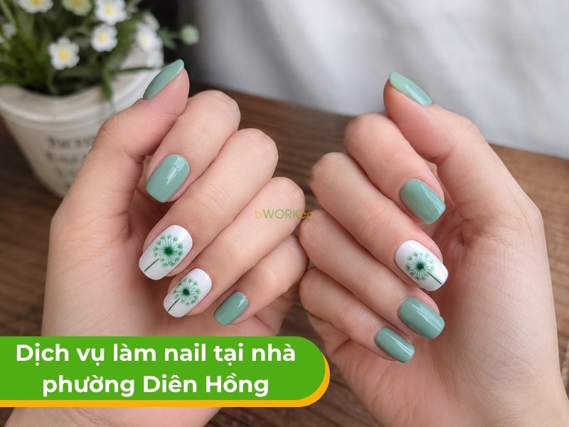 Dịch vụ làm nail tại nhà phường Diên Hồng
