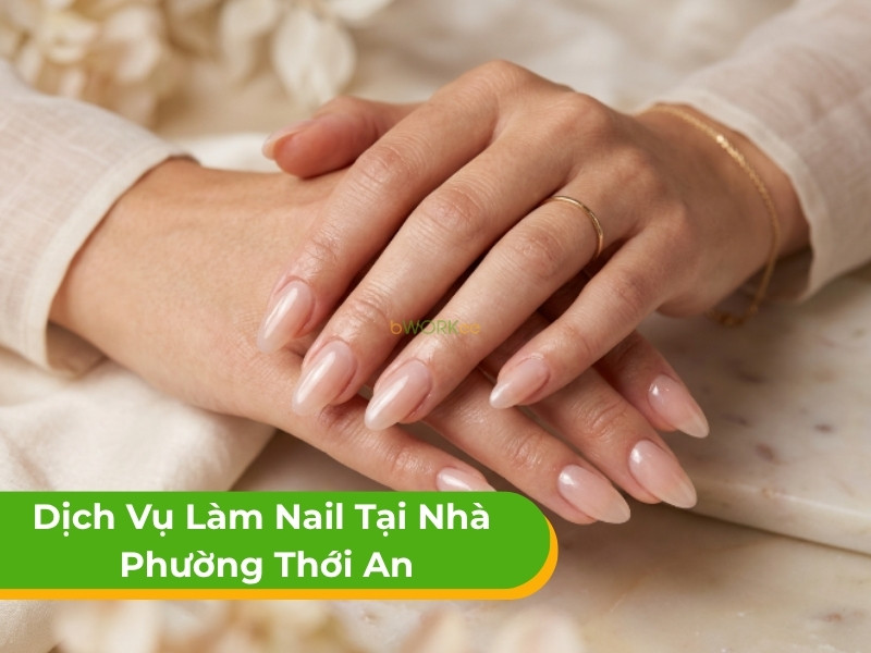 Dịch vụ làm nail tại nhà phường Thới An