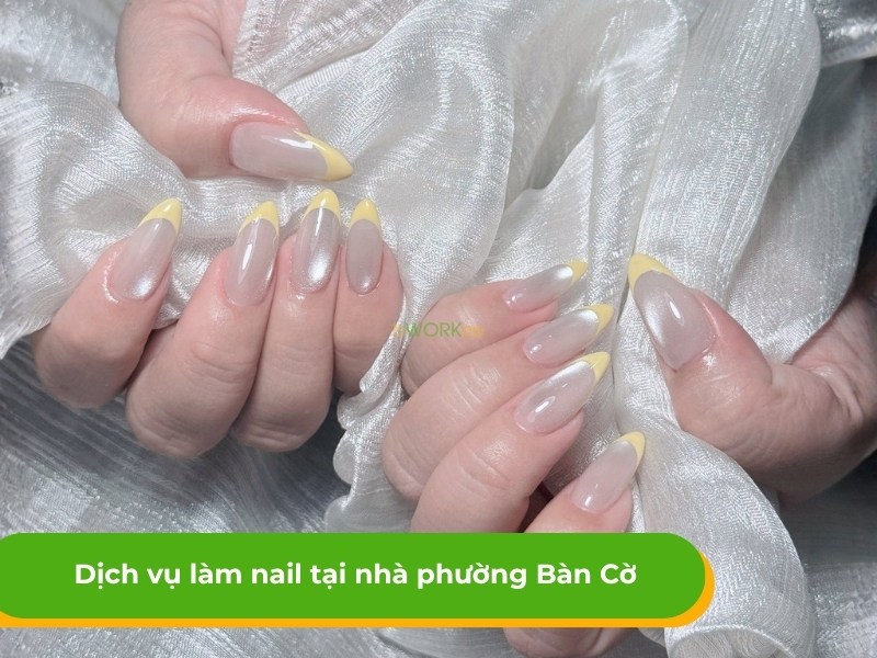 Dịch vụ làm nail tại nhà phường Bàn Cờ