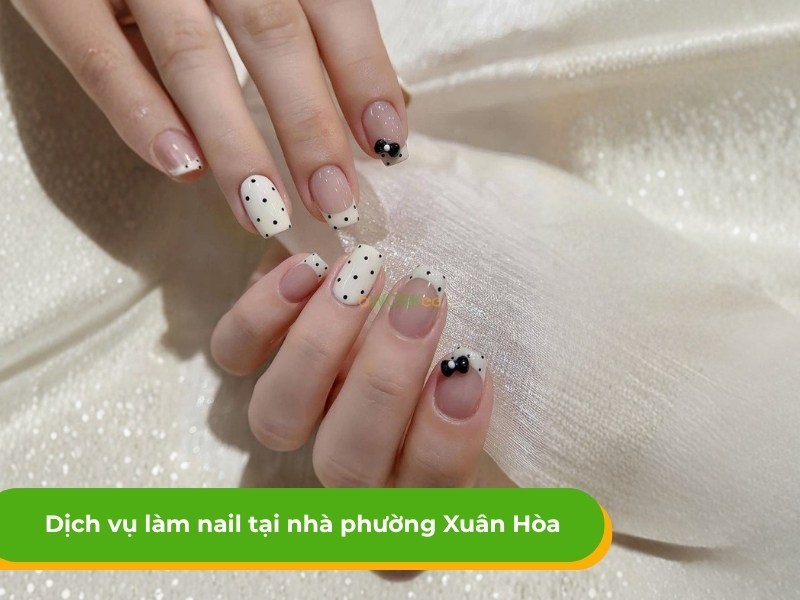 Dịch vụ làm nail tại nhà phường Xuân Hòa