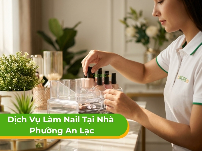 Dịch vụ làm nail tại nhà phường An Lạc