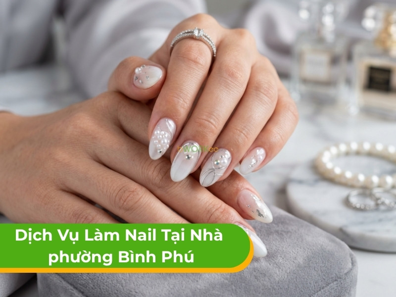Dịch vụ làm nail tại nhà phường Bình Phú