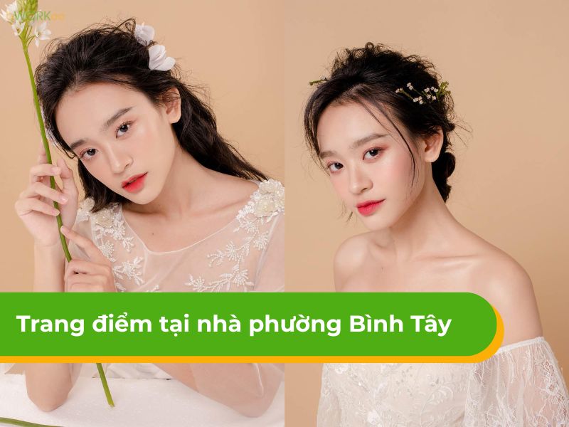 Khám phá dịch vụ trang điểm tại nhà phường Bình Tây