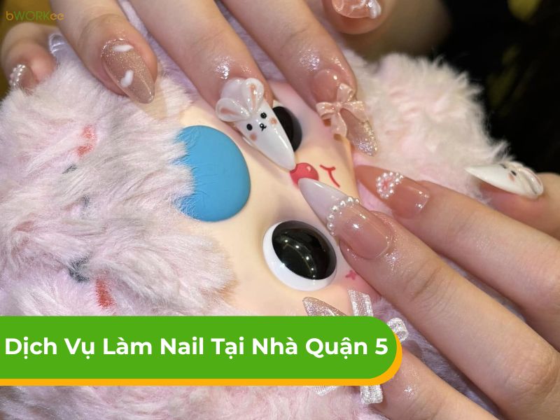 Bảng giá dịch vụ làm nail tại nhà Quận 5 chuyên nghiệp
