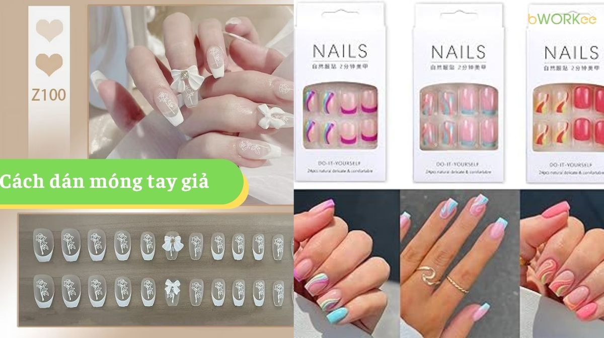 Cách Dán Móng Tay Giả Bền Đẹp – Bí Quyết Giữ Móng Tay Dính Cả Tuần
