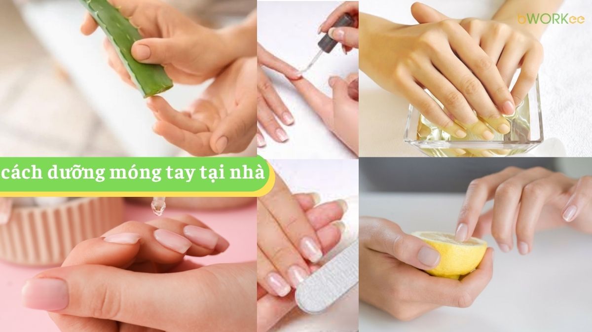 Cách Dưỡng Móng Tay Tại Nhà Đơn Giản Nhưng Hiệu Quả Bất Ngờ